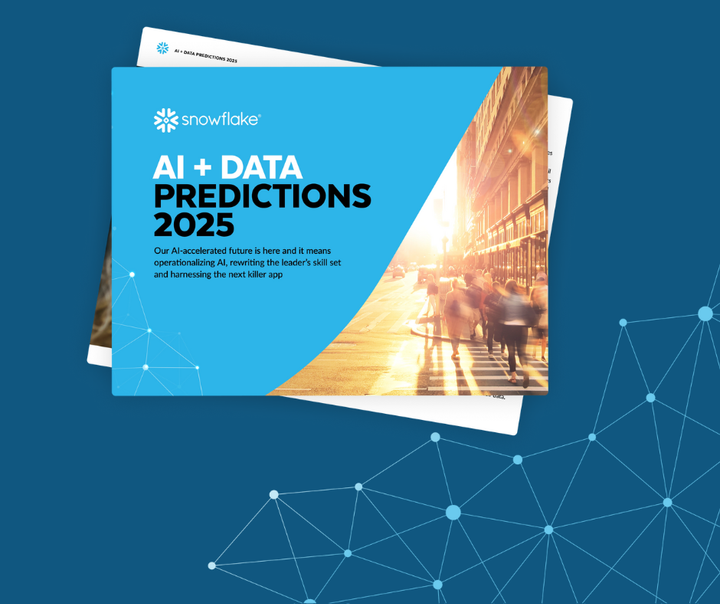 Snowflake’s AI & Data Predictions for 2025